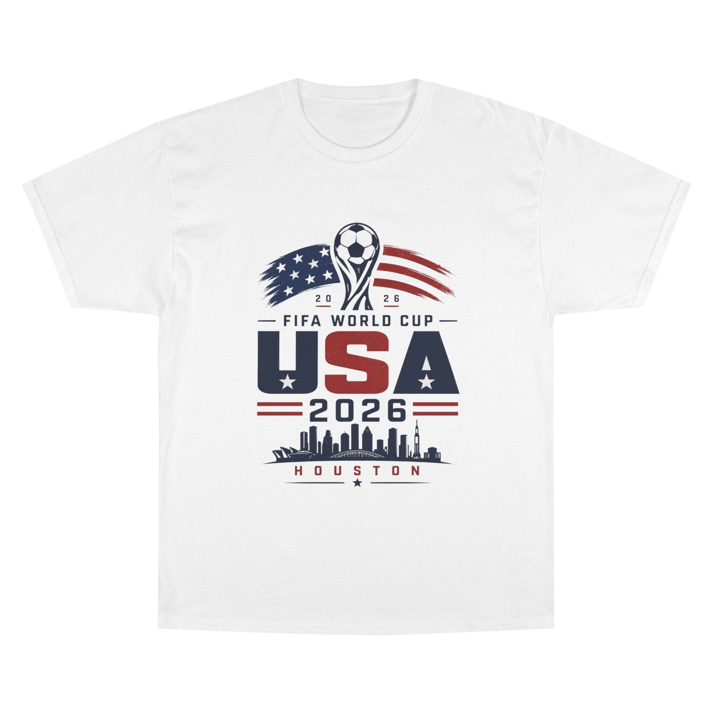 USA 2026 FIFA World Cup Houston T-Shirt — Champion Soccer Fan Tee