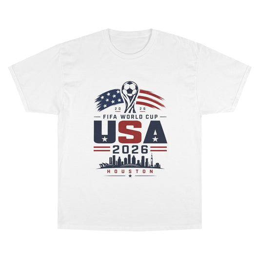 USA 2026 FIFA World Cup Houston T-Shirt — Champion Soccer Fan Tee